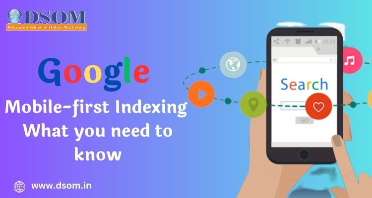 Google Mobile- First Indexing: What you need to know