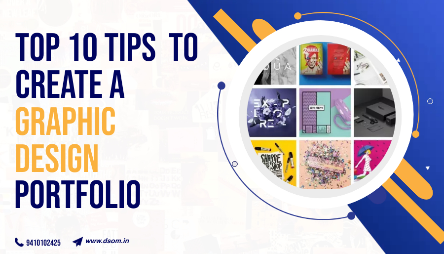 Top 10 Tips  to Create a Graphic Design Portfolio