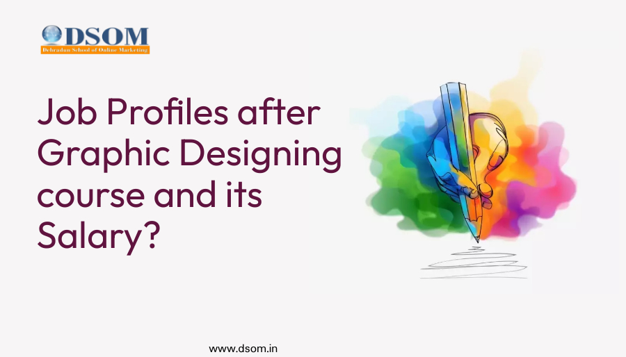 What are the job profiles after graphic Designing course with salary ?