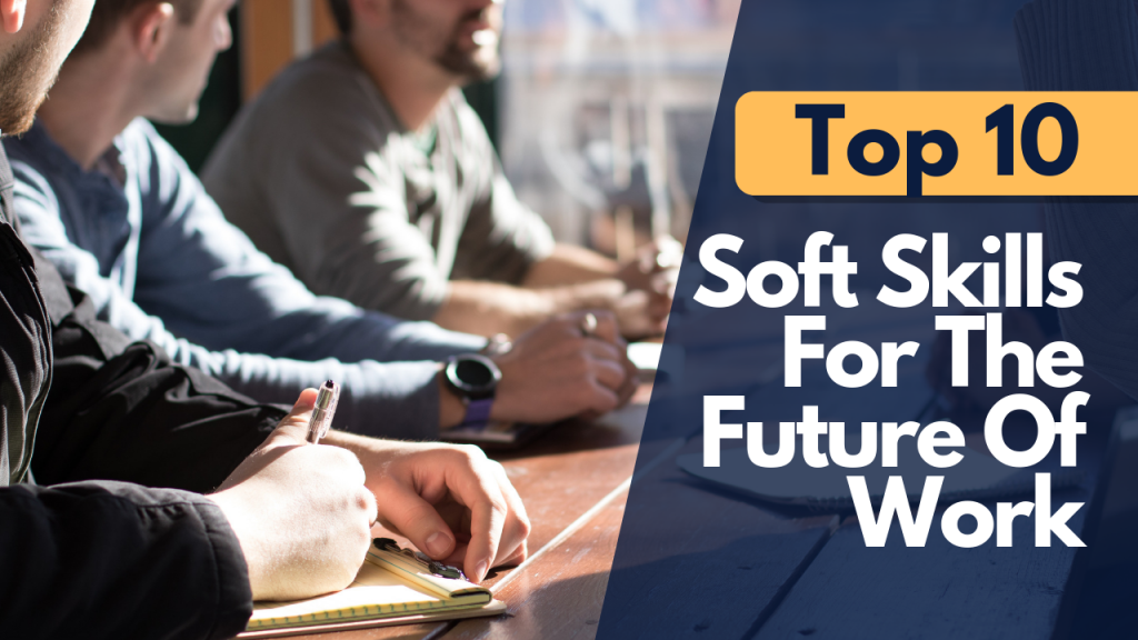 10 Soft Skills for the future of work - World Youth Skills Day 2019