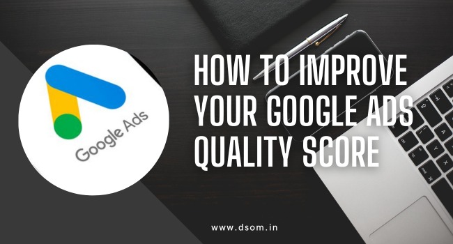 How to Improve Your Google Ads quality score