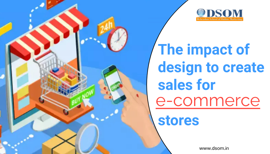 The impact of design to create sales for e-commerce stores