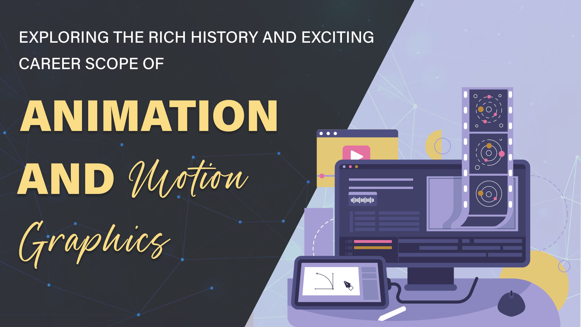 Exploring the Rich History and Exciting Career Scope of Animation and Motion Graphics