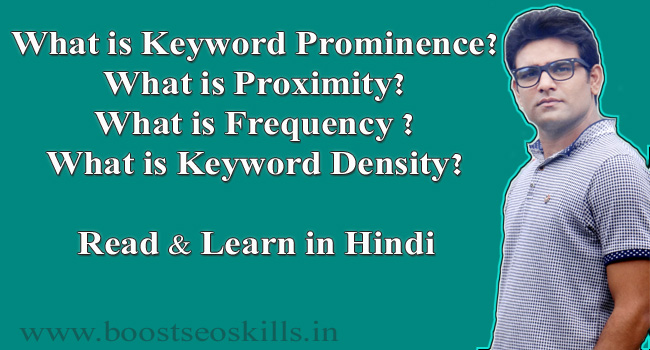 What is Keyword prominence, proximity, frequency & density in Hindi
