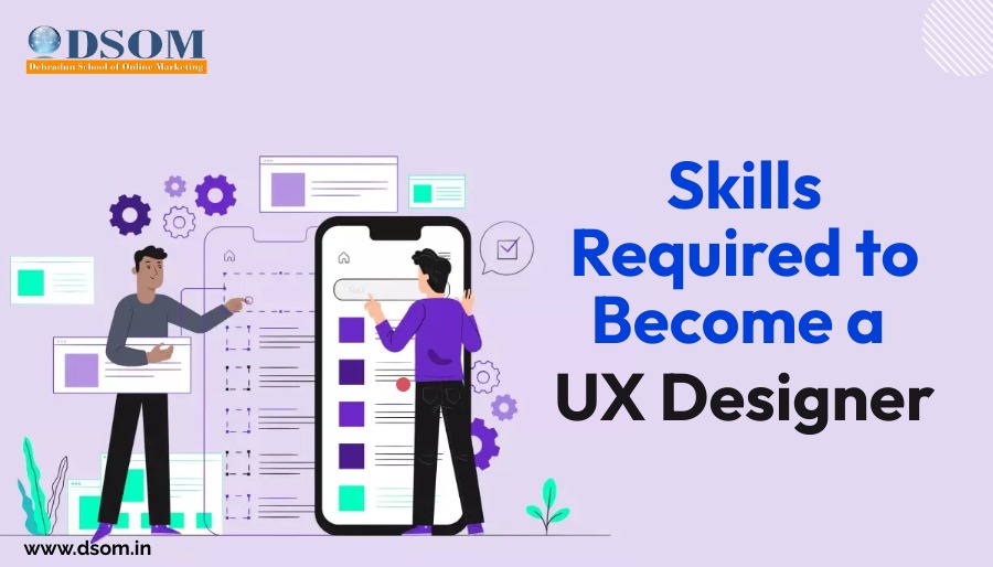 Skills Required to Become a UX Designer