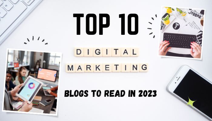 The 10 best Digital Marketing Blogs to read in 2023