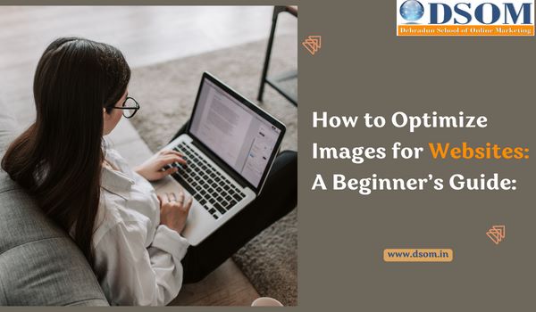 How to Optimize Images for Websites: A Beginner