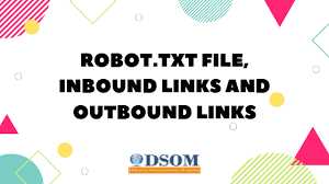 Robot.txt file, Inbound links and Outbound links with its types