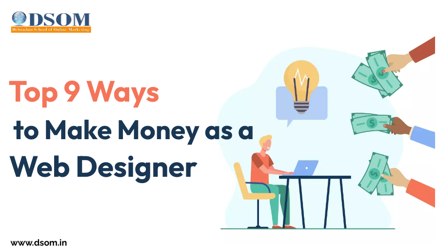 Top 9 Ways to Make Money as a Web Designer