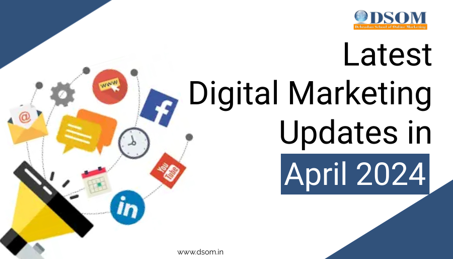 digital marketing updates April 2024