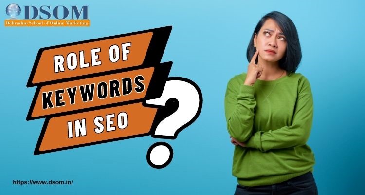 The Role of Keywords in SEO,